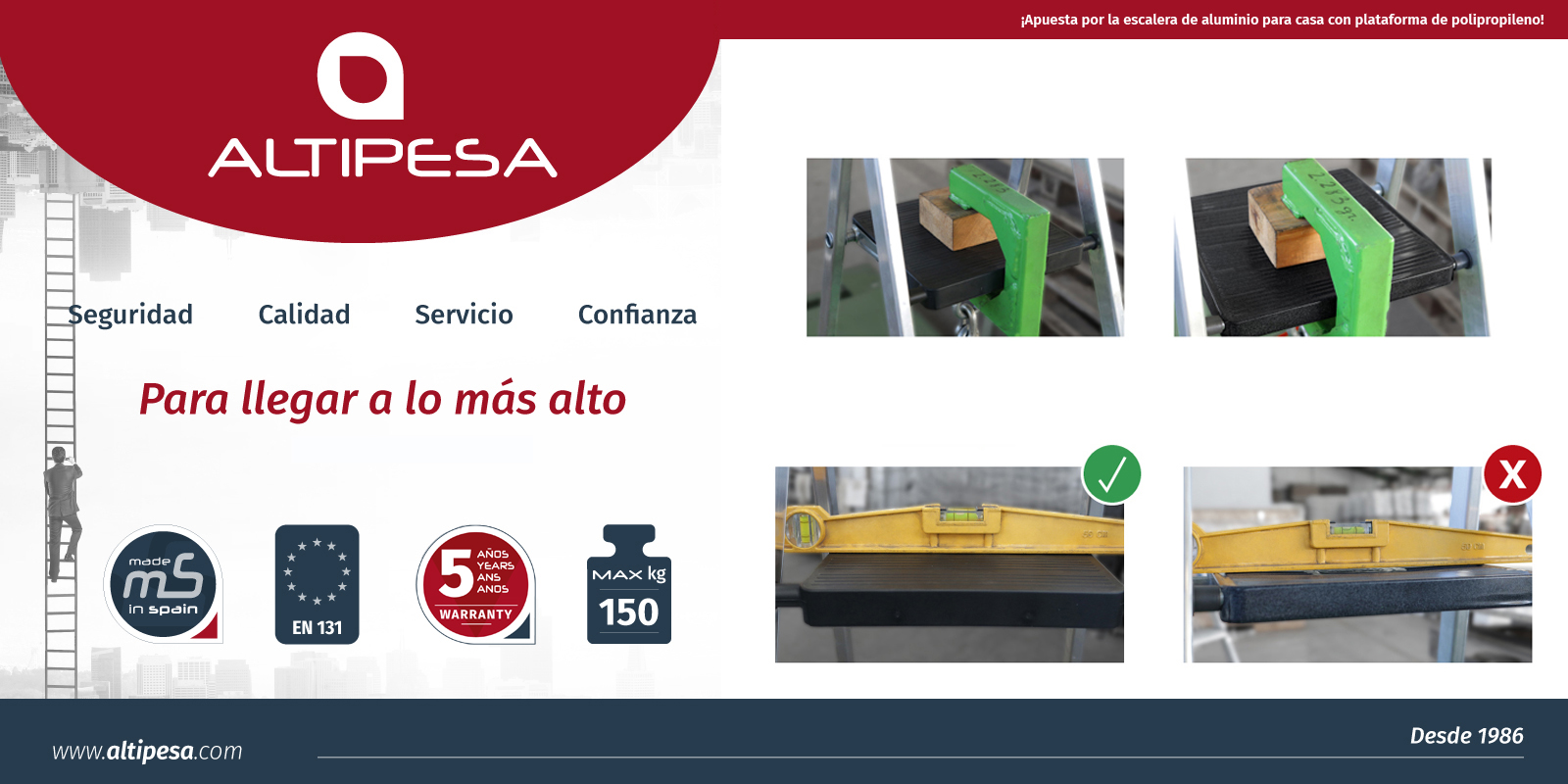 La escalera de aluminio para casa con plataforma de polipropileno (PP) sí que permite soportar cargas sin sufrir ninguna deformación permanente.