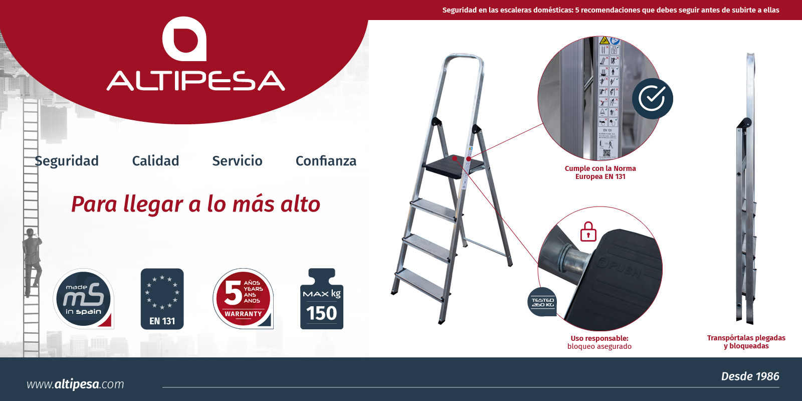 Aunque realicemos un uso no profesional de las escaleras domésticas, hay que seguir una serie de medidas para garantizar nuestra seguridad.